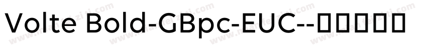 Volte Bold-GBpc-EUC-字体转换